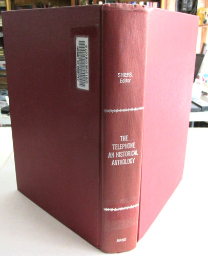 THE TELEPHONE An Historical Anthology By George Shiers, Telephones History Book