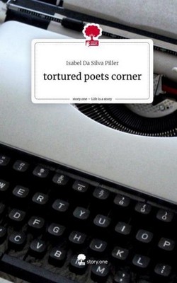 tortured poets corner. Life is a Story - story.one Isabel Da Silva Piller