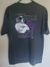 Vintage Big Dog "I DON’T FETCH AND I DON’T BEG" Gray Cartoon T-Shirt 2XL SZ L