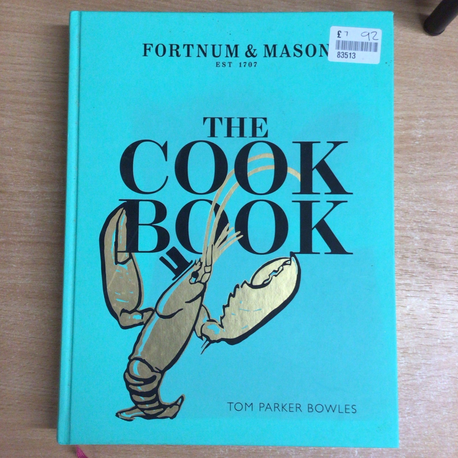 Parker Bowles, Tom : The Cook Book: Fortnum and Mason