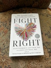 Fight Right: How Successful Couples Turn Conf...