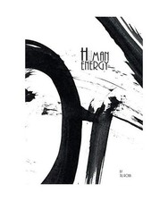 Human Energy: A Sumi-e Art Story: A Sumi-e Art Story, Jill Robb