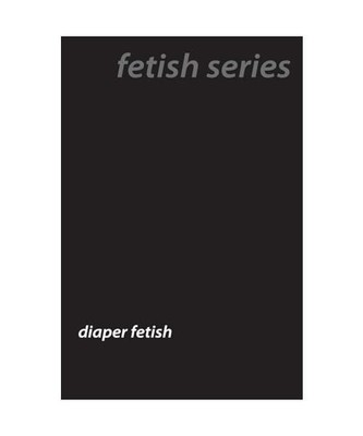 Diaper Dreams: Inside the World of Adult Baby Diaper Lovers, Fawn, Ursula