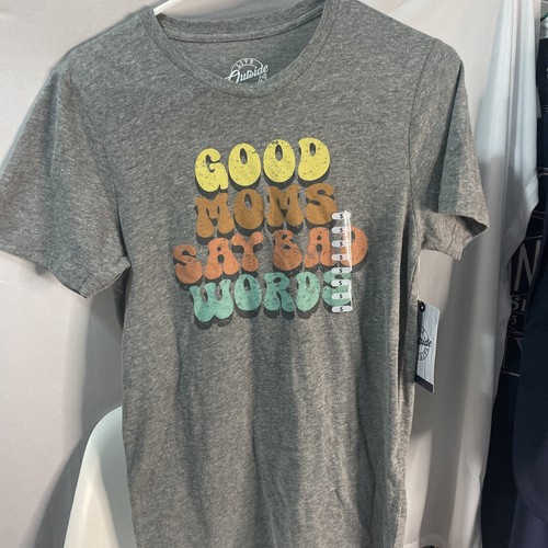 Good Moms Say Bad Words T-Shirt Größe S