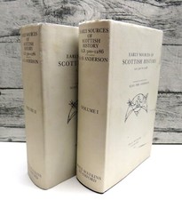 Early Sources of Scottish History A.D. 500 To 1286 Collected and Translated By A