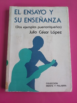 El Ensayo Y Su Ensenanza Ejemplos De Puerto Rico Por Julio Cesar Lopez   #5724