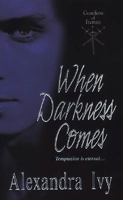 When Darkness Comes (Guardians of Eternity, Book 1) by Alexandra Ivy