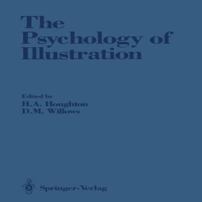 The Psychology of Illustration Volume 2 Instructional Issues Spri