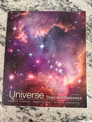 Universe: Stars and Galaxies Fifth Edition (Freedman, Geller and Kaufman III)