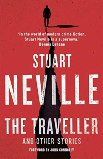 The Traveller and Other Stories by Stuart Neville (Paperback Book)