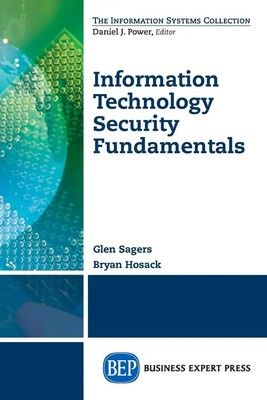Glen Sagers (u. a.) | Information Technology Security Fundamentals | Taschenbuch