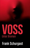 Frank Schurgast | Voss | Taschenbuch | Deutsch (2026) | Unter Bremen | Voss
