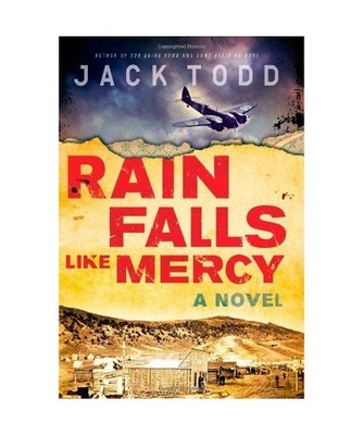 Rain Falls Like Mercy, Jack Todd