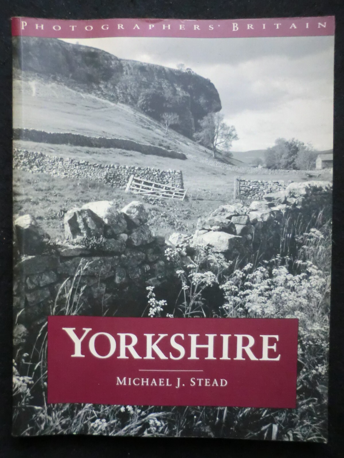 SIGNED; Yorkshire by Michael J. Stead (1991-1st) Photographer's Britain Series