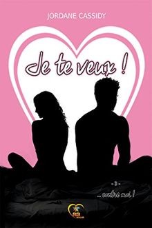Je te veux ! ... contre moi von Cassidy, Jordane | Buch | Zustand gut