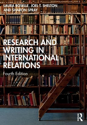 Research and Writing in International Relations Laura Roselle (u. a.) Buch 2025