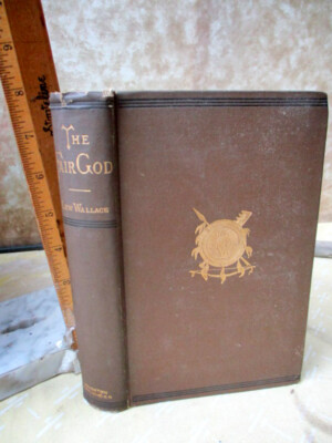 THE FAIR GOD; The LAST Of The TZINS,1891,Lew Wallace