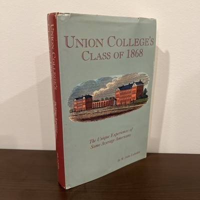 Union College's Class of 1868, The Unique Experiences of Some Average Americans