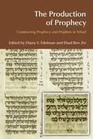 The Production Of Prophecy | Constructing Prophecy And Prophets In Yehud | Buch