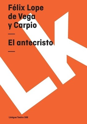 El antecristo by F?lix Lope de Vega Y. Carpio (Spanish) Paperback Book