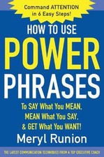 How to Use Power Phrases to Say What Yo... by Runion, Meryl Paperback / softback