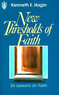 Neue Schwellen des Glaubens von Kenneth E Hagin - Bild 1 von 1