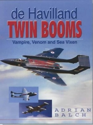 De Havilland Twin Booms: Vampire, Ve... by Balch, Adrian M. Paperback / softback