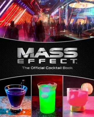 Mass Effect: the Official Cocktail Book -  NEW Cassandra Reede 2024