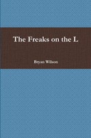 The Freaks On The L Bryan Wilson Taschenbuch Kartoniert / Broschiert Englisch