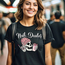 Nail Dealer T-Shirt, Gift for Nail Technician...