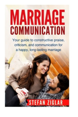 Marriage Communication: Your Guide to constructive prai - Paperback NEW Ziglar,