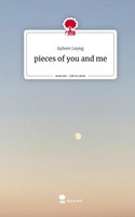 Ayleen Leyng | Pieces Of You And Me. Life Is A Story - Story.One | Buch (2023)