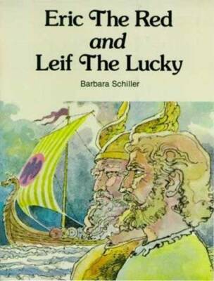 Eric the Red and Leif the Lucky - Paperback By Barbara Schiller - GOOD