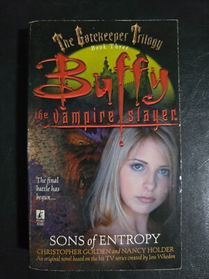 Sons of Entropy - Gatekeeper Trilogy Book Three - Buffy the Vampire Slayer 3