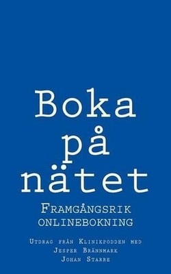 Boka p ntet - framgngsrik onlinebokning by Jesper Brannmark (Swedish) Paperback