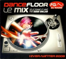 Didier Sinclair - Dancefloor FG. DJ Radio Le Mix (Hiver/Winter 2006) CD (2006)