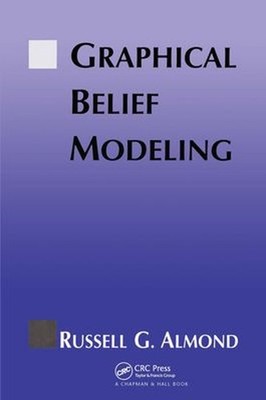 Graphical Belief Modeling Hardcover Russel . G Almond