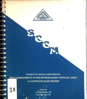Self-Assessment in Multidisciplinary Critical Care: A Comprehensive Review. Dell