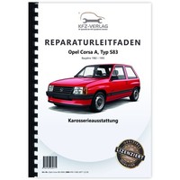 Opel Corsa A Typ S83 Baujahre 1982-1993 Karosserieausstattung Werkstatthandbuch