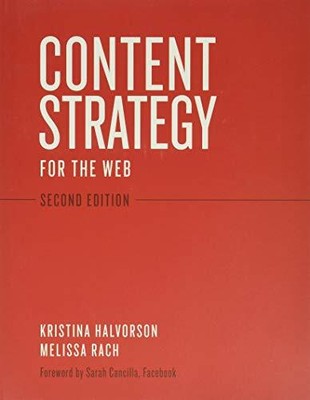Content Strategy for the Web (Voices That Matt by Halvorson, Kristina 0321808304