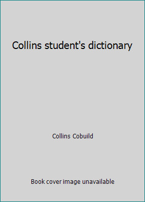 Collins student's dictionary by Collins Cobuild