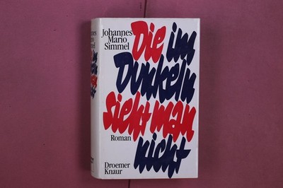 351185 Johannes Mario Simmel DIE IM DUNKELN SIEHT MAN NICHT Droemer Knaur HC