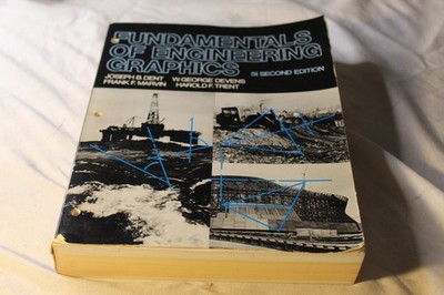 Fundamentals of Engineering Graphics by W. George Devens Joseph B. Dent 2nd Ed