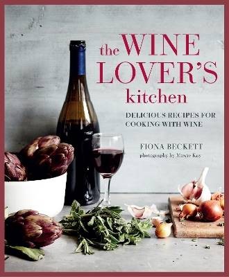 The Wine Lover's Kitchen, Beckett, Fiona,  Hardbac