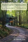 Paths Less Travelled of a Scholar Warrior (Spy) Teacher Healer by Hon K Lee (Paperback / softback, 2014)