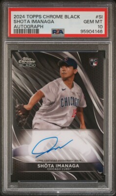 2024 Topps Chrome Black-RC Auto Ref #CBA-SI Shota Imanaga PSA 10 