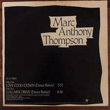 MARC ANTHONY THOMPSON LOVE COOLS DOWN / LULLABYE DRIVE VINYL SINGLE EXC 1-4