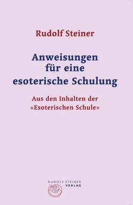 Anweisungen für eine esoterische Schulung | Rudolf Steiner | Taschenbuch | 2010