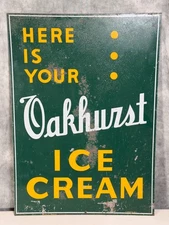 Vintage Oakhurst Ice Cream Advertising Sign – Double-Sided Heavy Metal–20” x 28"