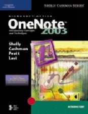Microsoft Office OneNote 2003: Introductory Concepts and Techniques Shelly Ca..
